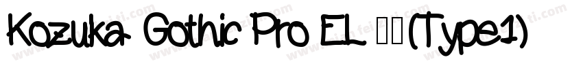 Kozuka Gothic Pro EL 常规(Type1)(西方)字体转换